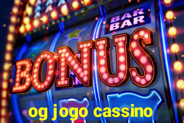 og jogo cassino